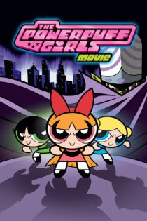 انیمیشن سینمایی The Powerpuff Girls Movie 2002