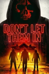 فیلم Don’t Let Them In اجازه ورود به آن ها ندهید 2020