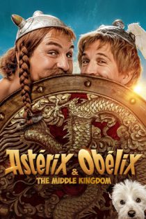 فیلم Asterix & Obelix: The Middle Kingdom آستریکس و اوبلیکس: سرزمین میانه 2023