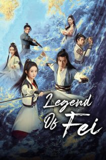 سریال چینی Legend of Fei افسانه فی سریال چینی Legend of Fei افسانه فی