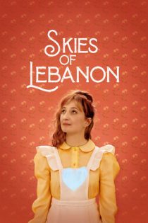فیلم Skies of Lebanon آسمان لبنان 2020