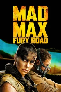 فیلم Mad Max: Fury Road مکس دیوانه: جاده‌ی خشم 2015