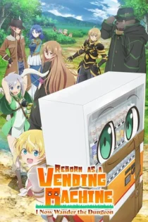انیمه سریالی Reborn as a Vending Machine, I Now Wander the Dungeon به عنوان یه دستگاه فروش تناسخ کردم، حالا در دانجن‌ پرسه می‌زنم