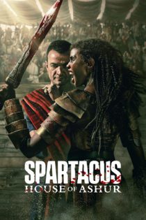 سریال Spartacus: House of Ashur اسپارتاکوس: خاندان آشور