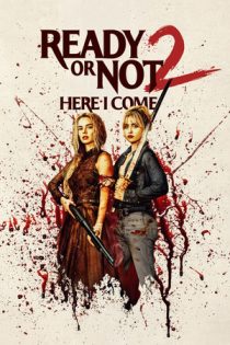 فیلم Ready or Not 2: Here I Come آماده هستی یا نه 2: دارم میام 2026