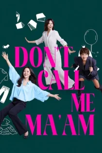 سریال کره ای Don’t Call Me Ma’am خانم صدام نزن