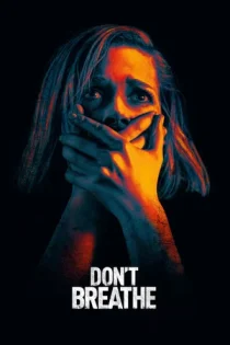 فیلم Don’t Breathe نفس نکش 2016